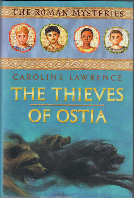 Caroline Lawrence – The Thieves of Ostia (Hardback First Edition) (8–12 years)