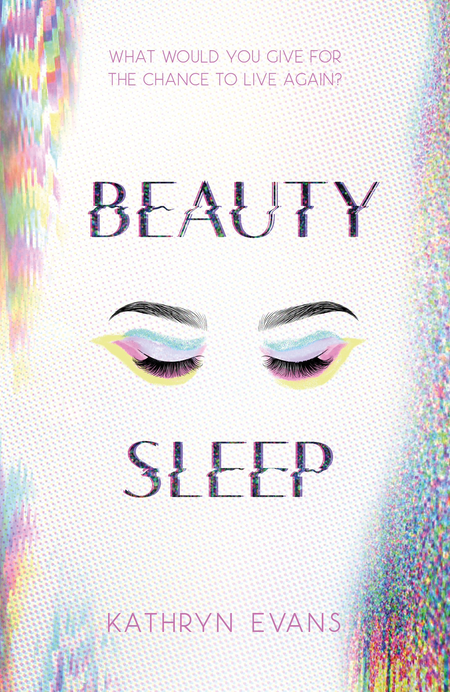 Kathryn Evans – Beauty Sleep (Teen Fiction 14+ years)