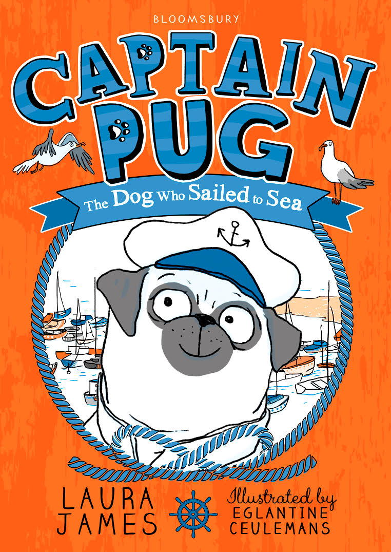 Laura James- Captain Pug (The Adventures of Pug) (5–7 years)