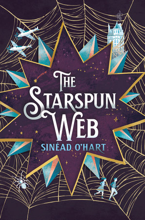 Sinéad O’Hart – The Star-Spun Web (Hardback)  (8–12 years)